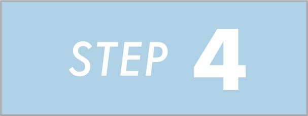 STEP 4