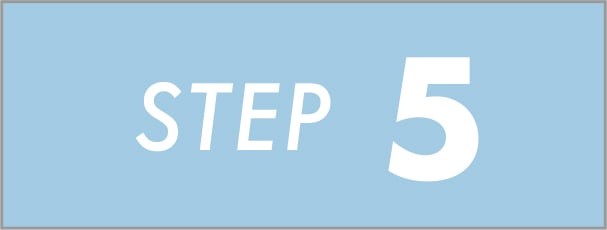 STEP 5